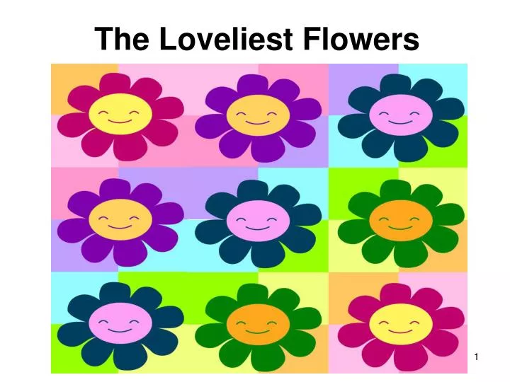 the loveliest flowers n.