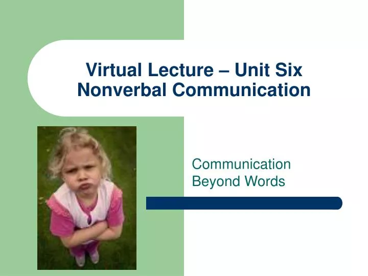 virtual lecture unit six nonverbal communication n.