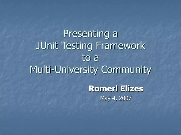 presenting a junit testing framework to a multi university community n.