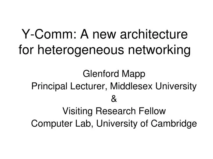 y comm a new architecture for heterogeneous networking n.