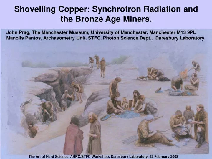 shovelling copper synchrotron radiation and the bronze age miners n.