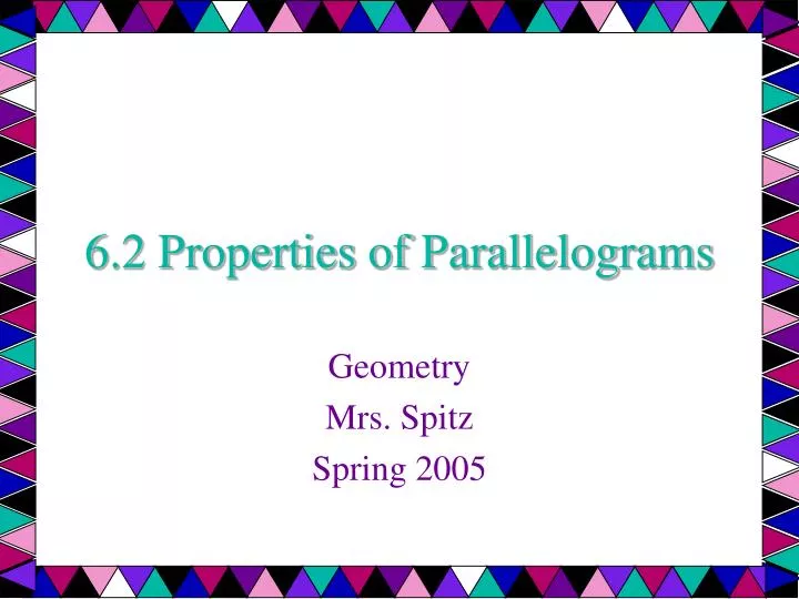6 2 properties of parallelograms n.