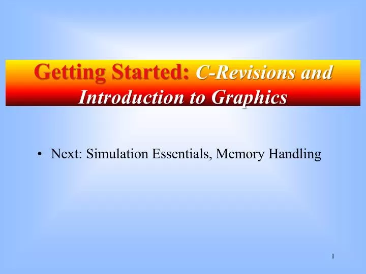 getting started c revisions and introduction to graphics n.