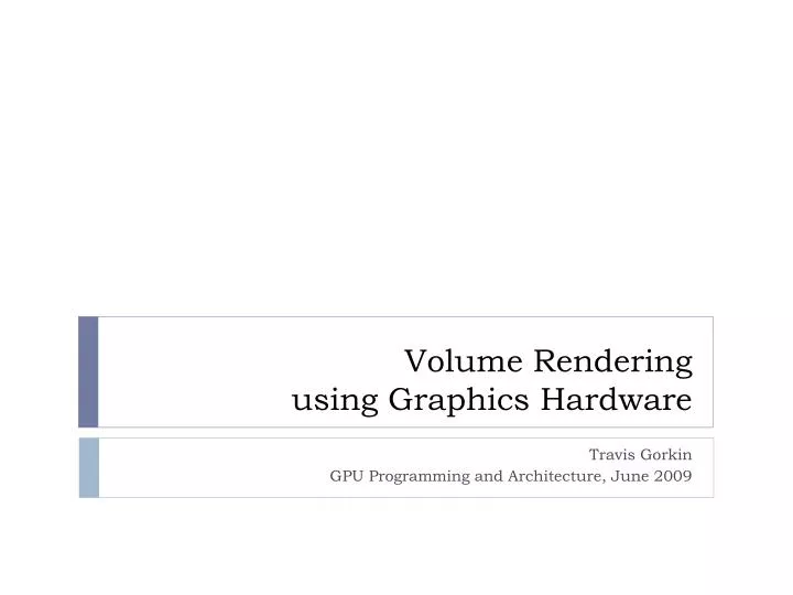 volume rendering using graphics hardware n.