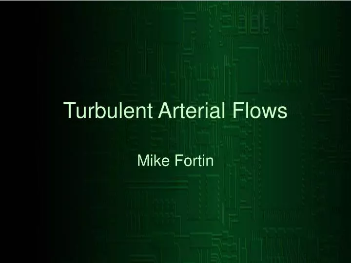 turbulent arterial flows n.
