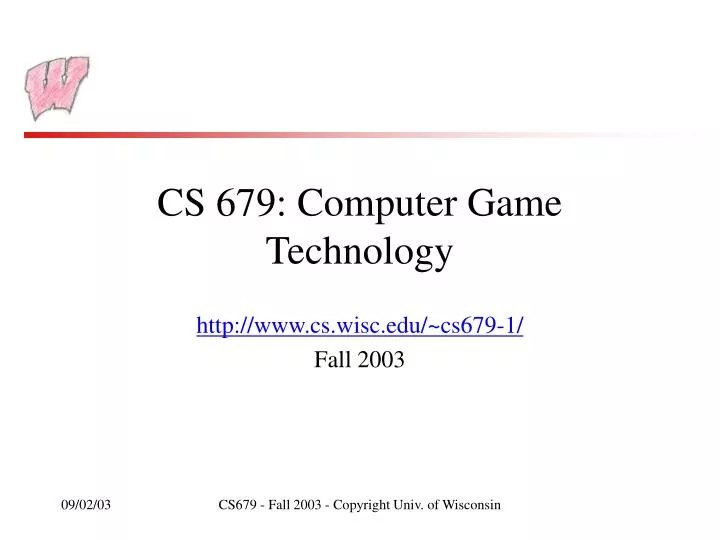cs 679 computer game technology n.