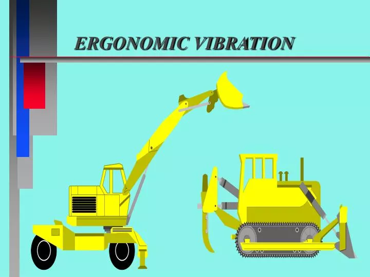ergonomic vibration n.