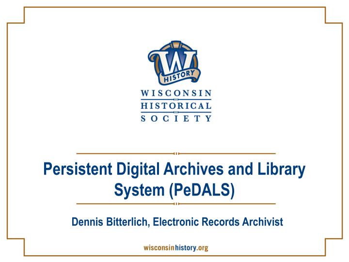 persistent digital archives and library system pedals n.