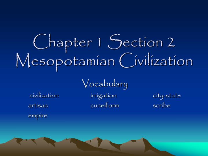 chapter 1 section 2 mesopotamian civilization n.