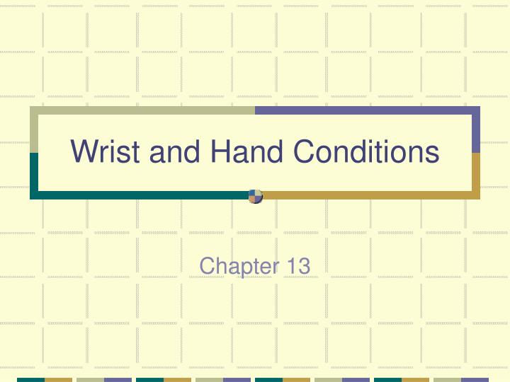 wrist and hand conditions n.