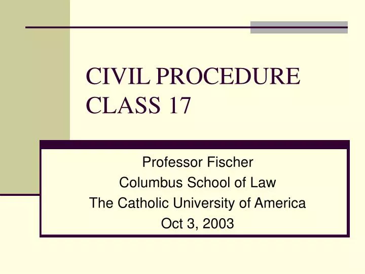 civil procedure class 17 n.