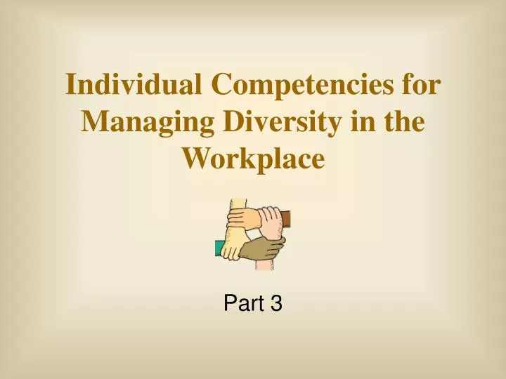 ppt individual competencies for managing diversity in the diversity ppt