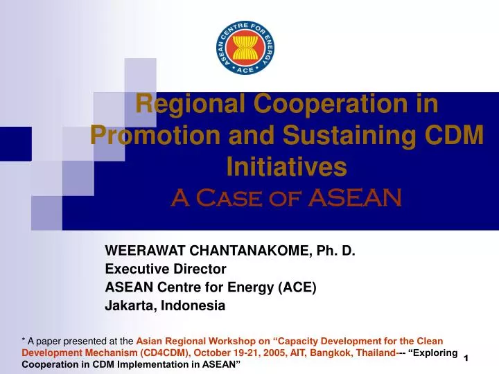 regional cooperation in promotion and sustaining cdm initiatives a case of asean n.