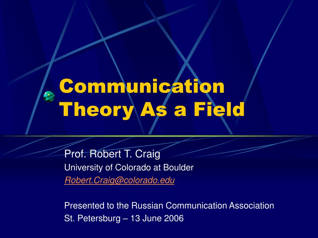 PPT - Communication Theory As a Field PowerPoint Presentation