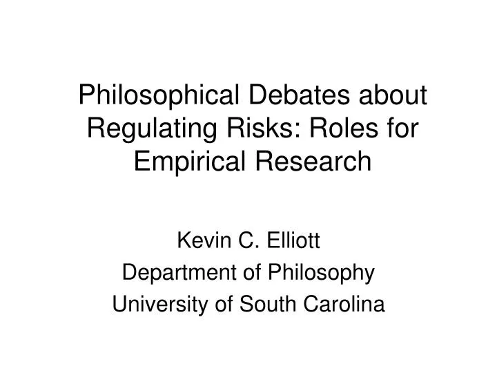 philosophical debates about regulating risks roles for empirical research n.