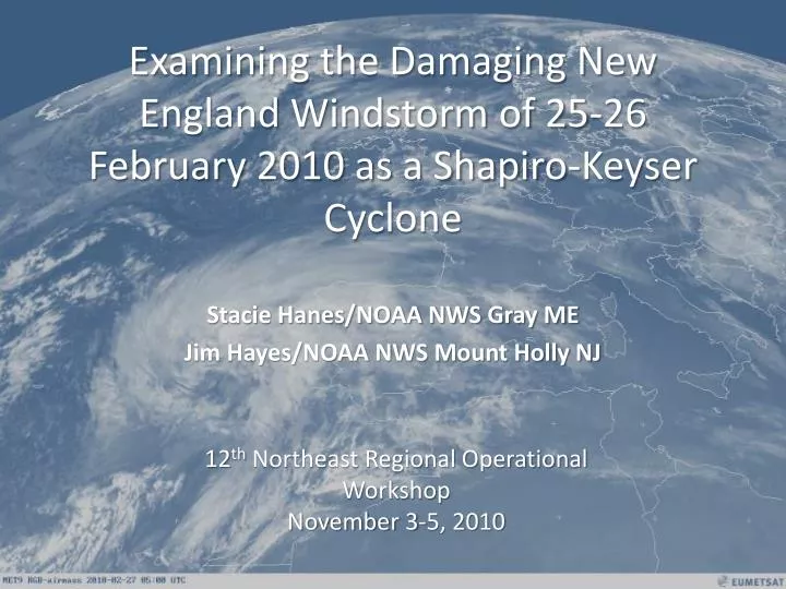 examining the damaging new england windstorm of 25 26 february 2010 as a shapiro keyser cyclone n.