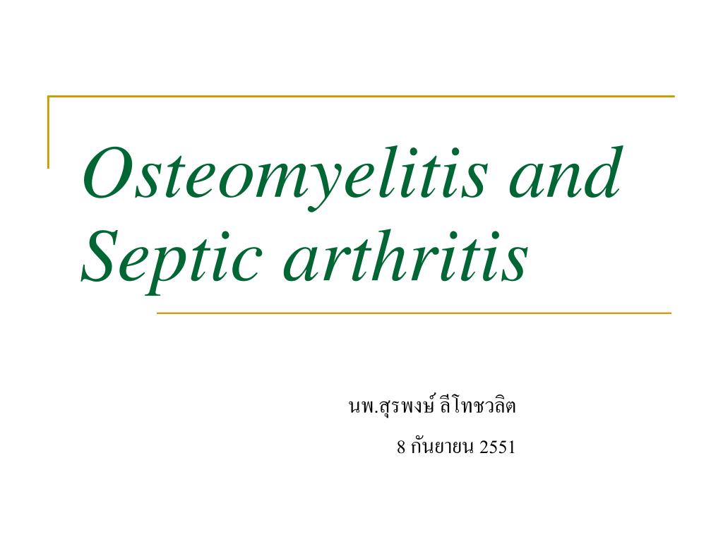 Ppt Osteomyelitis And Septic Arthritis Powerpoint Presentation Free Download Id 178727