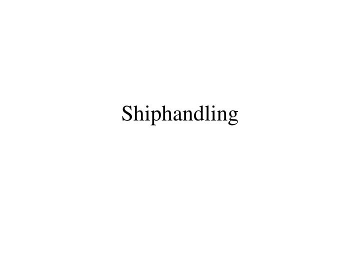 shiphandling n.