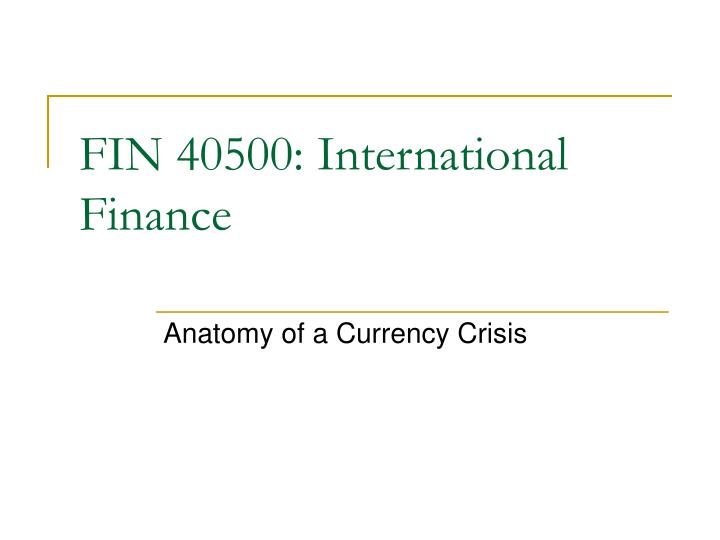 fin 40500 international finance n.