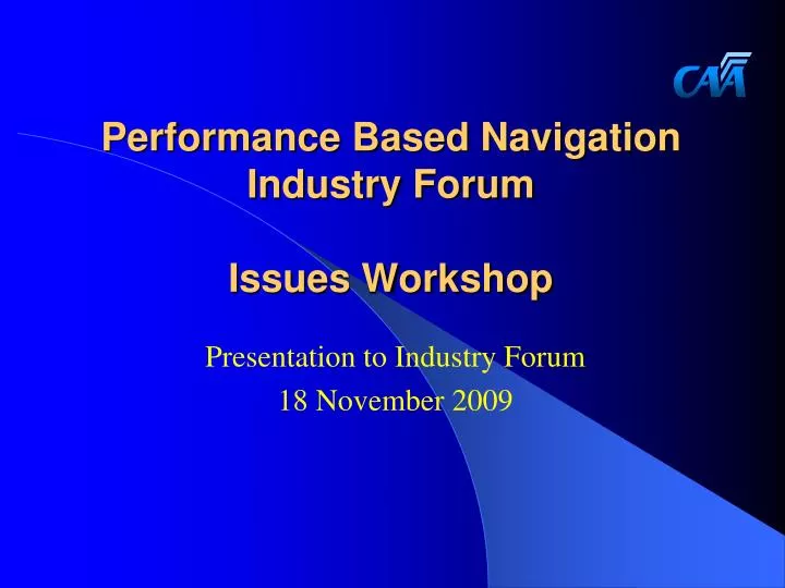 performance based navigation industry forum issues workshop n.