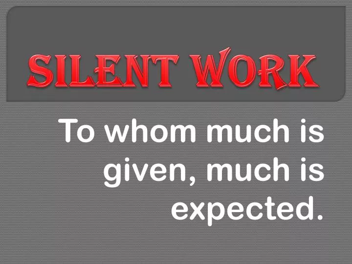 silent work n.