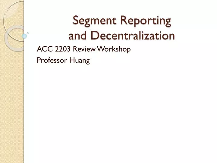 segment reporting and decentralization n.