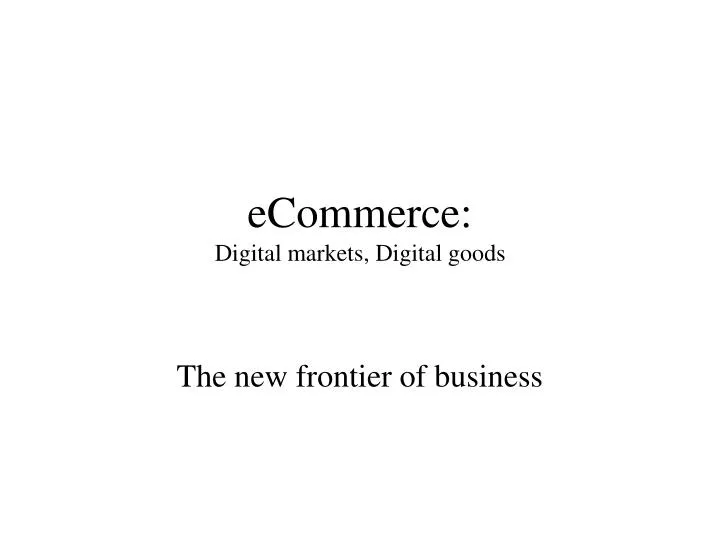 ecommerce digital markets digital goods n.