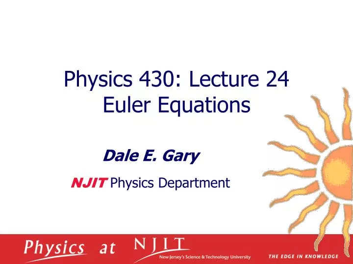 physics 430 lecture 24 euler equations n.
