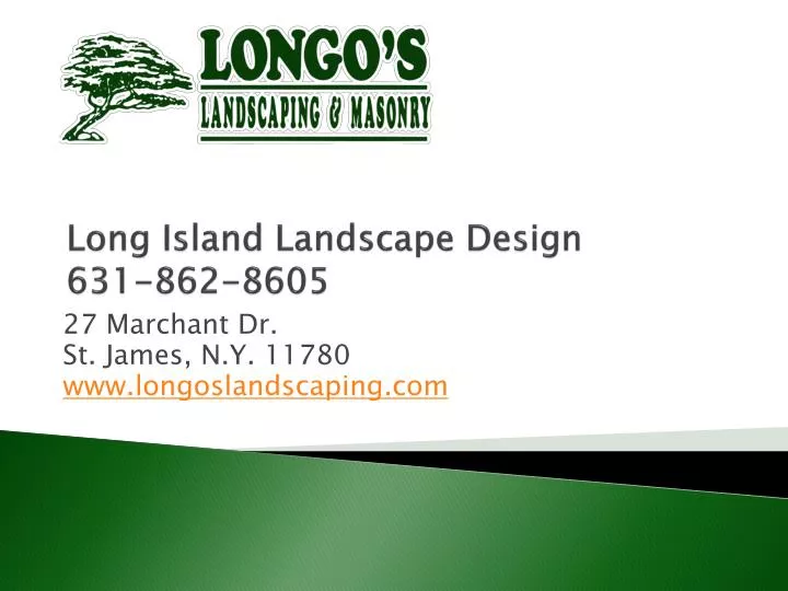 long island landscape design 631 862 8605 n.