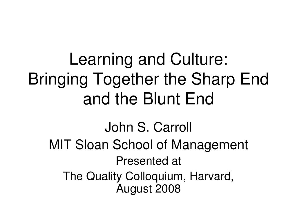 PPT Learning and Culture Bringing Together the Sharp End and the
