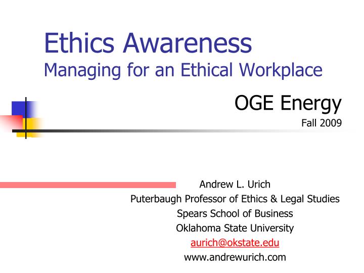 ethics awareness managing for an ethical workplace n.