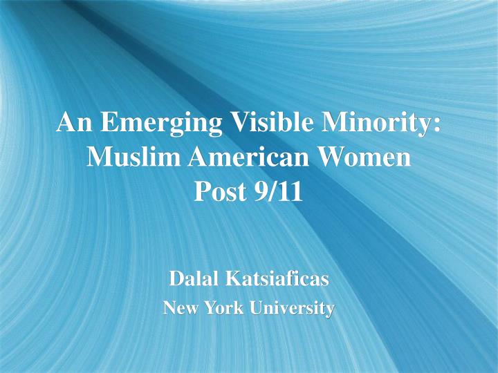 an emerging visible minority muslim american women post 9 11 n.