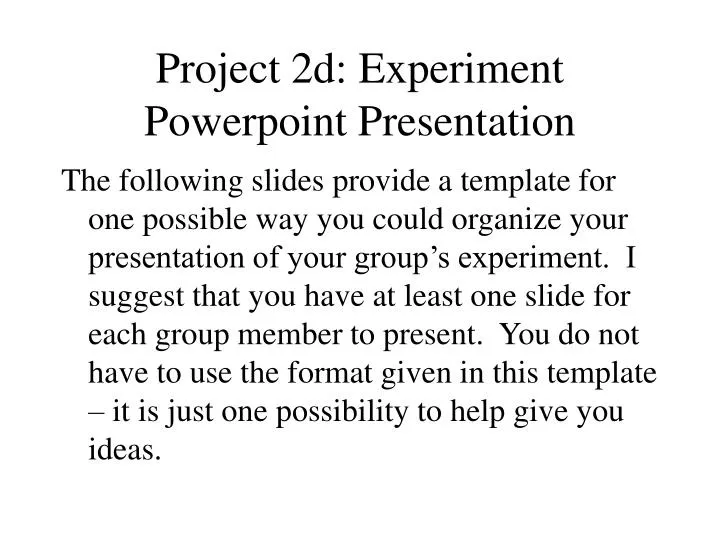 project 2d experiment powerpoint presentation n.