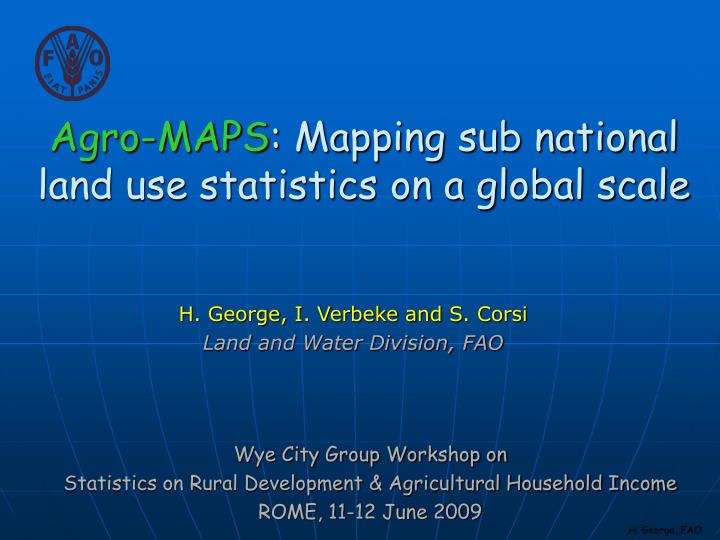 agro maps mapping sub national land use statistics on a global scale n.