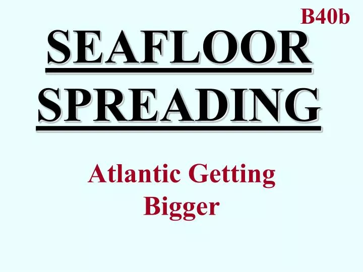 seafloor spreading n.
