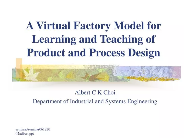 a virtual factory model for learning and teaching of product and process design n.