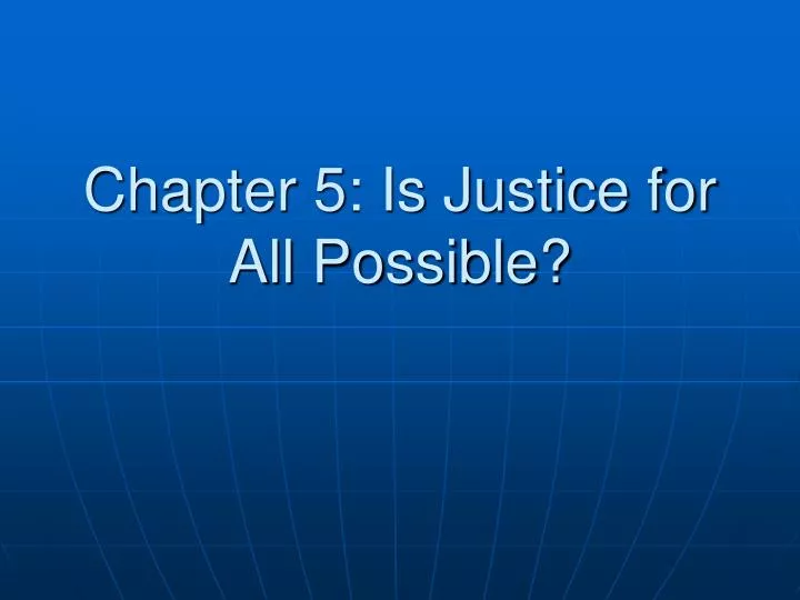 chapter 5 is justice for all possible n.