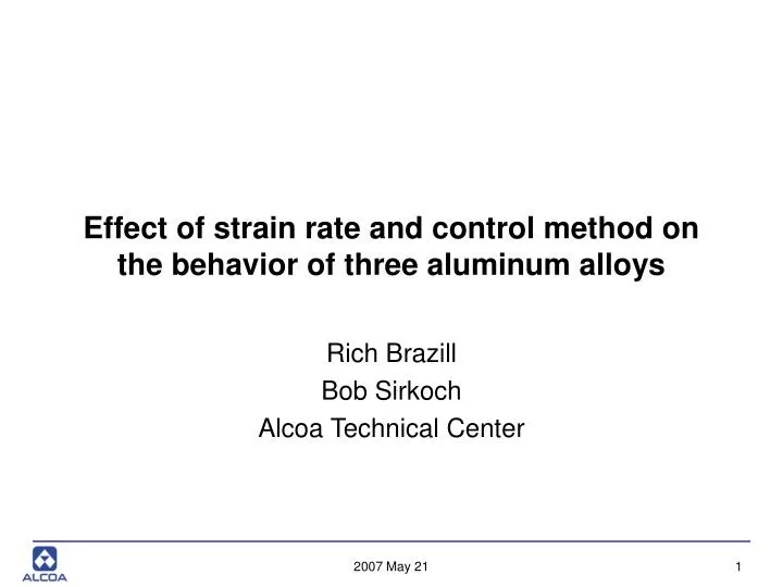 effect of strain rate and control method on the behavior of three aluminum alloys n.