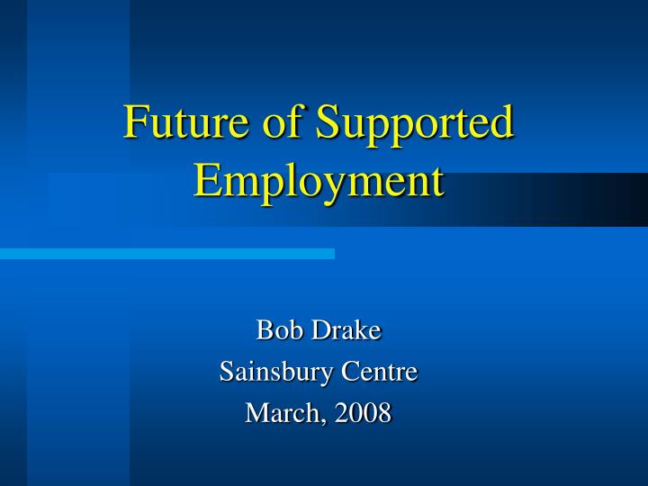 future of supported employment n.