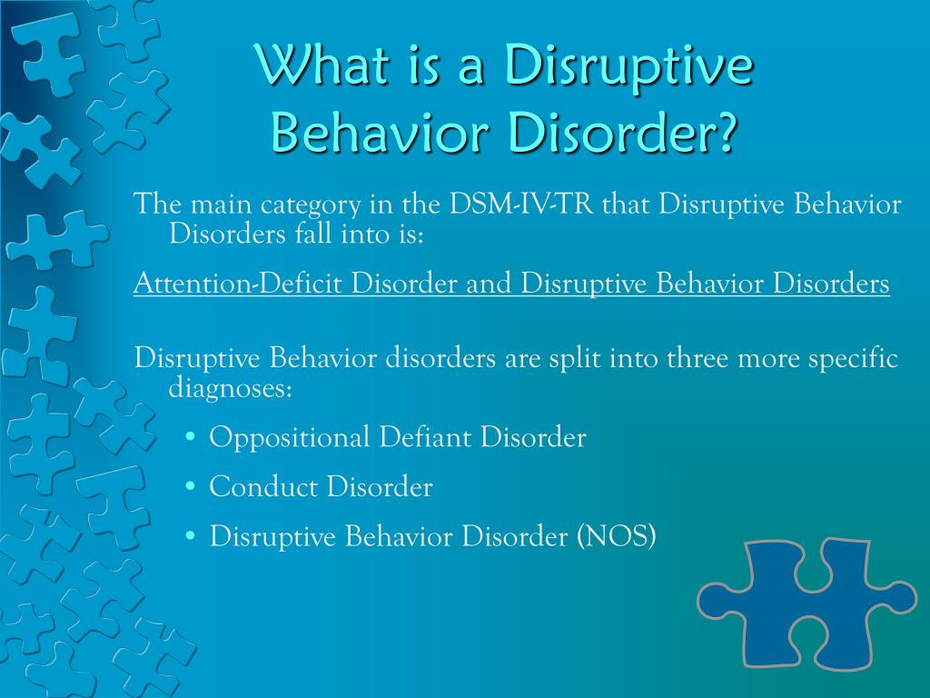 Disorders fall into is: Attention-Deficit Disorder and Disruptive Behavior Disorder...