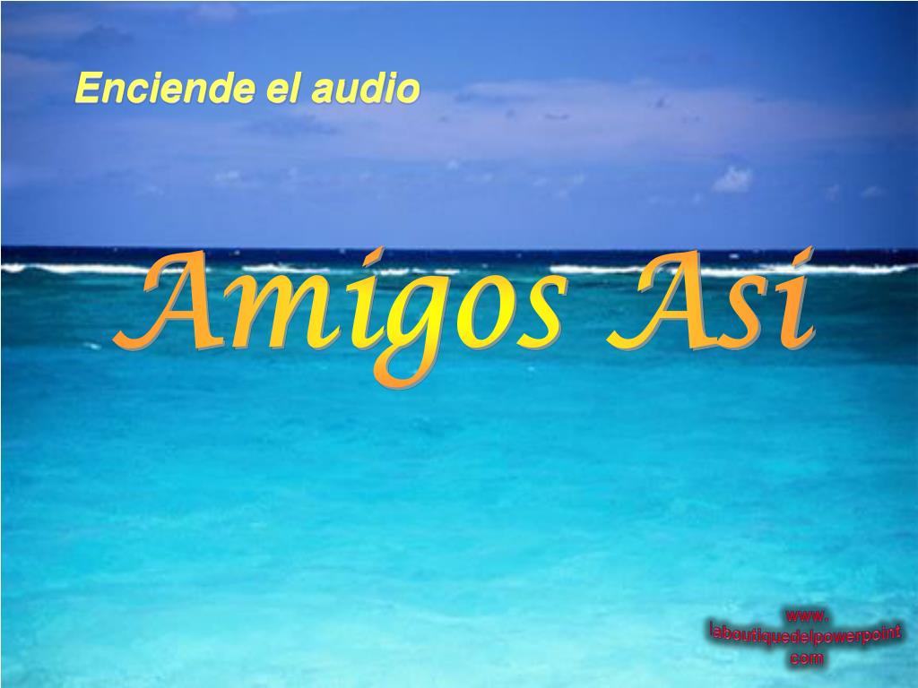Frente a ti tonto Además PPT - Amigos Asi PowerPoint Presentation, free download - ID:192341