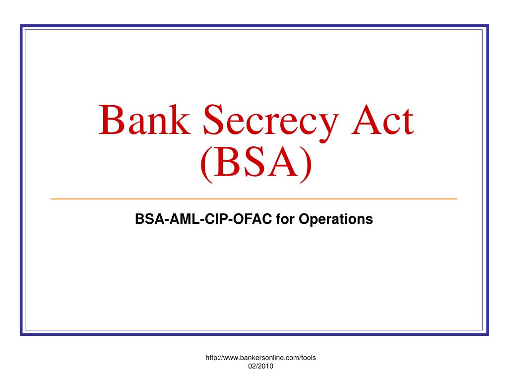 Ppt Bank Secrecy Act Bsa Powerpoint Presentation Free Download Id 192737