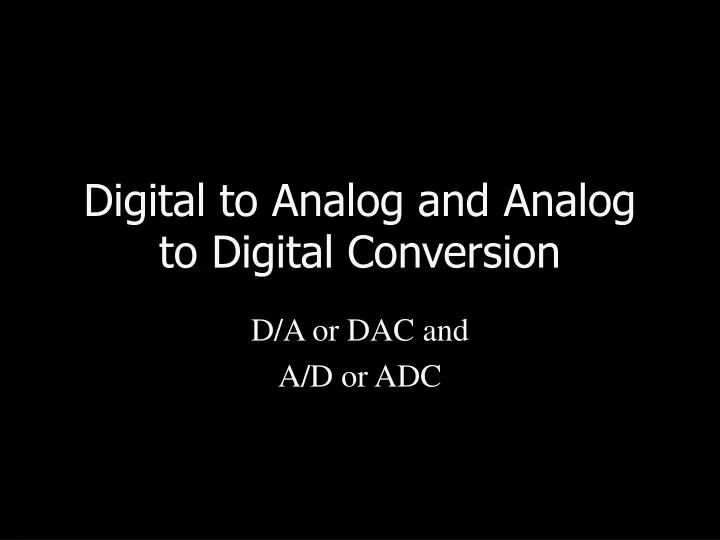 digital to analog and analog to digital conversion n.