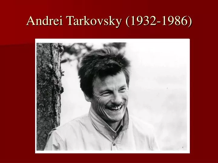 andrei tarkovsky 1932 1986 n.