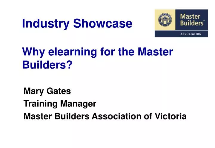 industry showcase why elearning for the master builders n.