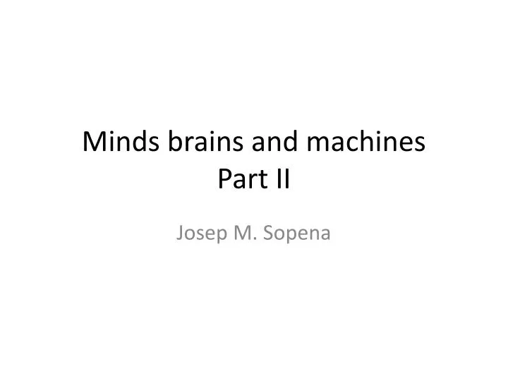 minds brains and machines part ii n.