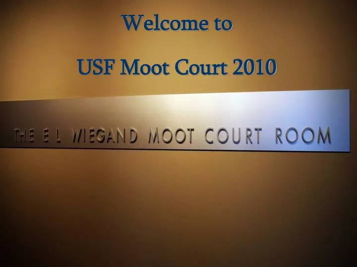 welcome to usf moot court 2010 n.