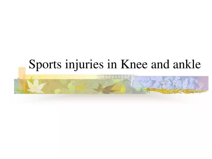 sports injuries in knee and ankle n.