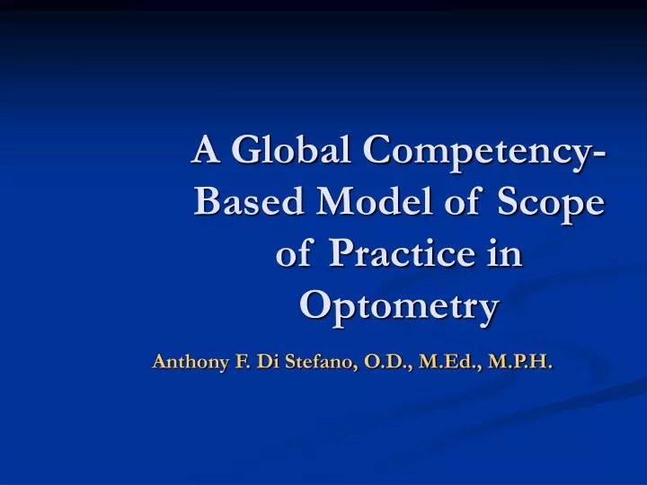 a global competency based model of scope of practice in optometry n.