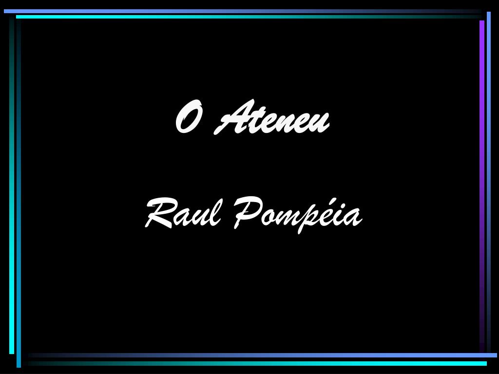 PPT - O Ateneu PowerPoint Presentation, free download - ID:196049